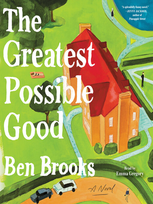 Title details for The Greatest Possible Good by Ben Brooks - Available